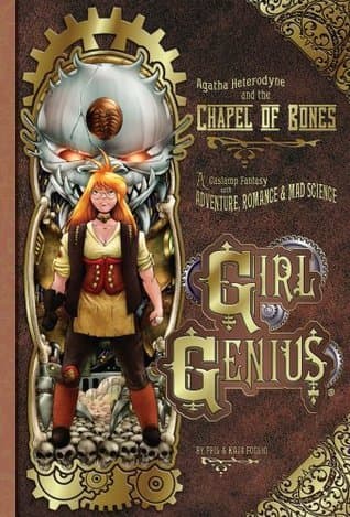 Agatha Heterodyne et la Chapelle des Ossements (Génie en Herbe, #8)