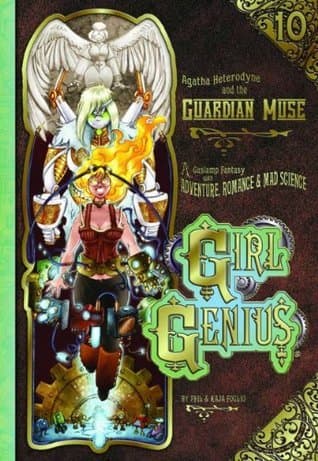 Agatha Heterodyne et la Muse Gardienne (Girl Genius, #10)
