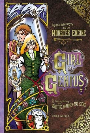 Agatha Heterodyne et la Machine Monstrueuse (Girl Genius, #3)