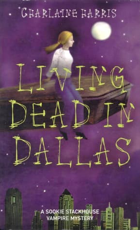 Vivir Muerto en Dallas (Sookie Stackhouse, #2)