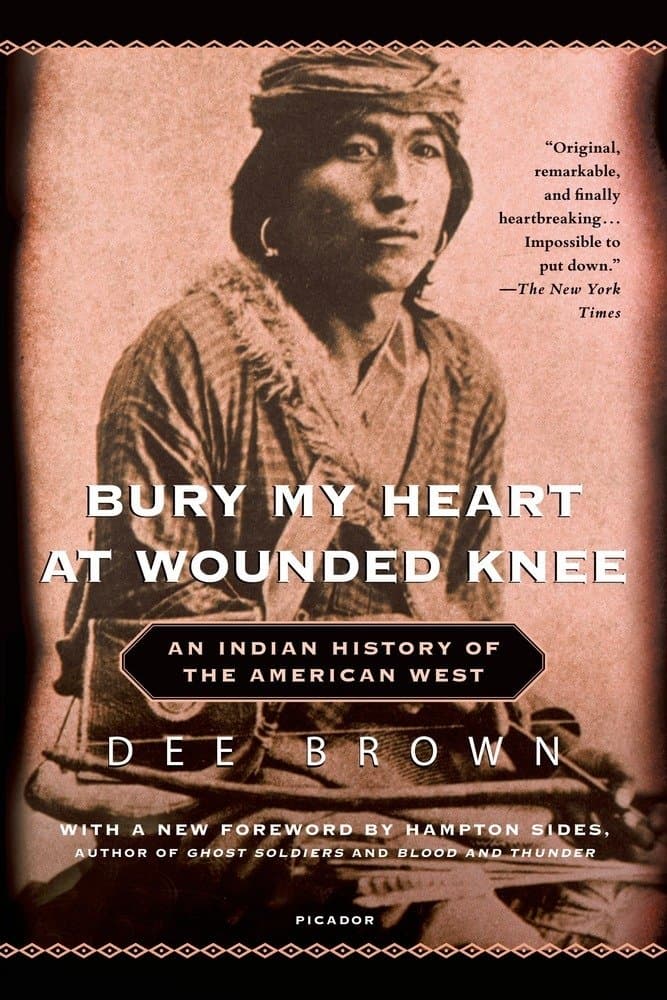 Kuburkan Hatiku di Wounded Knee: Sejarah Bangsa Indian di Barat Amerika