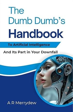 Manual del Perfecto Ignorante sobre Inteligencia Artificial: Y su Papel en Tu Caída