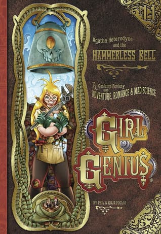 Agatha Heterodyne et la Cloche sans Marteau (Girl Genius, #11)