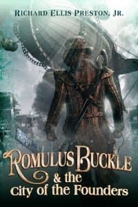 Romulus Buckle y la Ciudad de los Fundadores (Crónicas del Zepelín Neumático, #1)