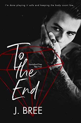 To The End (Hannaford Prep, #4)